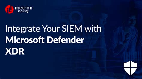 Integrate your SIEM tools with Microsoft Defender XDR.